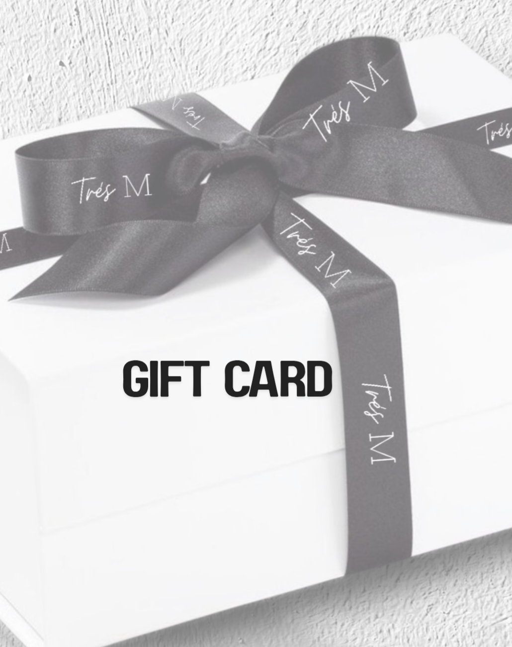 Trés M Gift Card